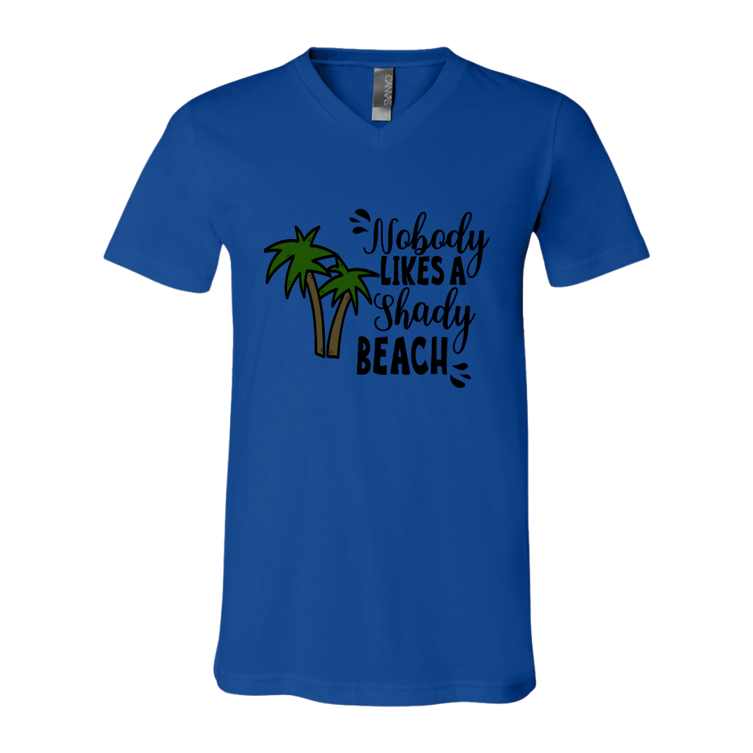 Unisex V-Neck - Nobody likes a Shady Beach
