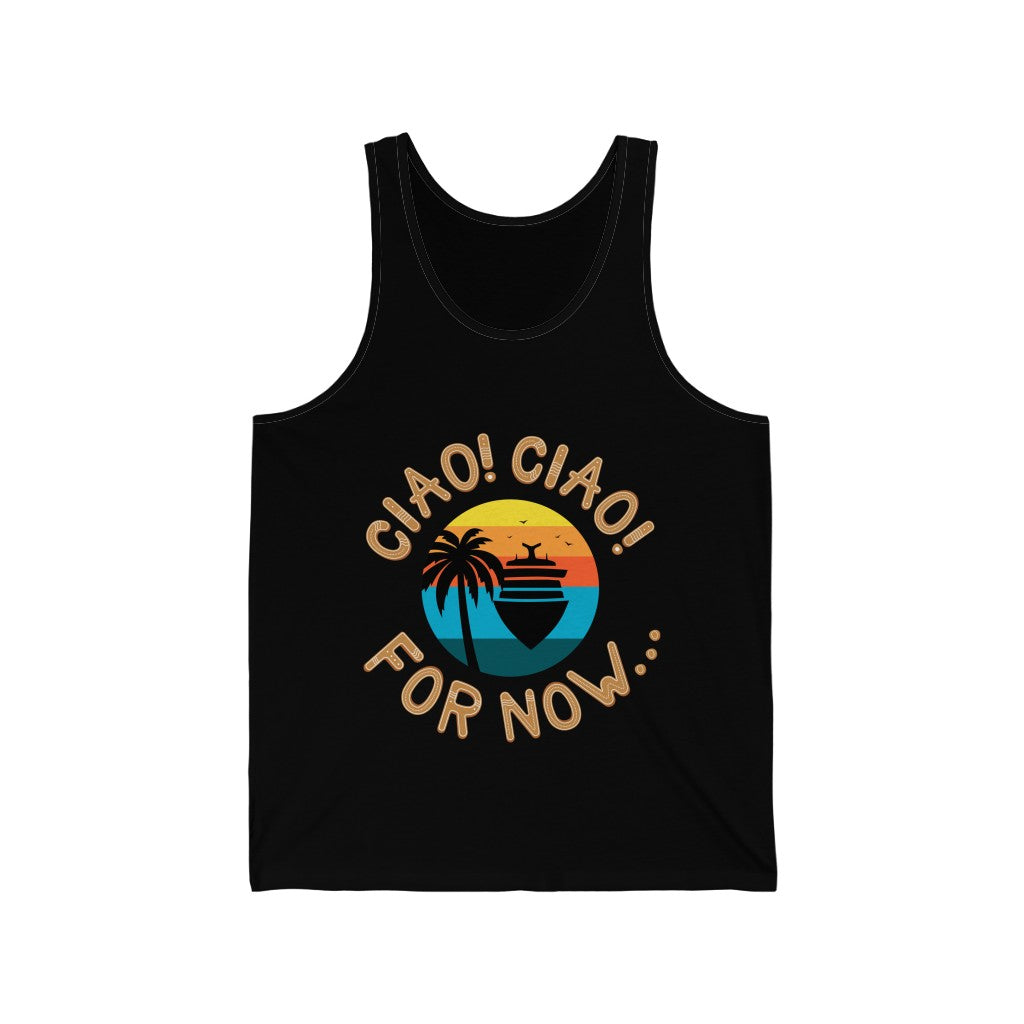 Unisex Tank - Cruise Director Cookie “Ciao Ciao For Now”