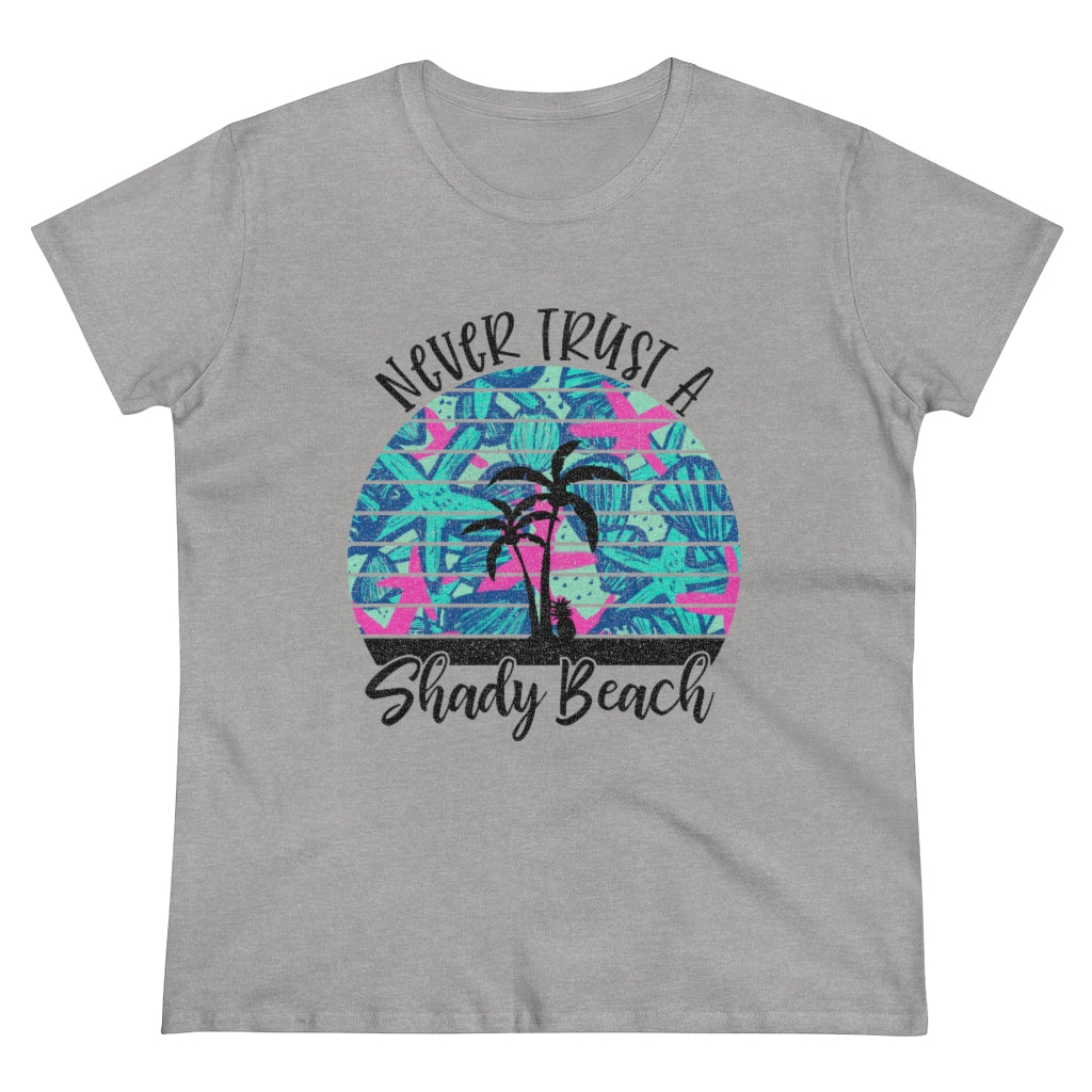 Gildan Women's Tee - Never trust a Shady Beach